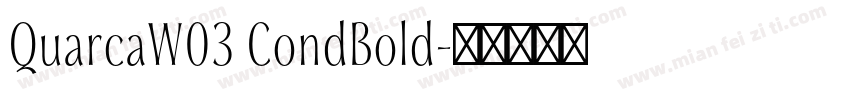 QuarcaW03 CondBold字体转换